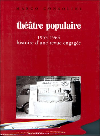 Théâtre populaire : 1953-1964, histoire d'une revue engagée