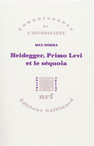 Heidegger, Primo Lévi et le séquoia : la double inconscience