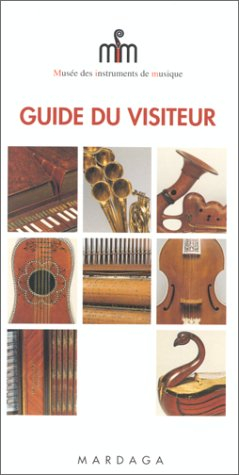 Musée des instruments de musique. Guide du visiteur (français)