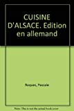 CUISINE D'ALSACE. Edition en allemand