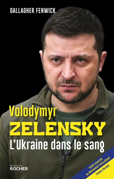 Volodymyr Zelensky : l'Ukraine dans le sang