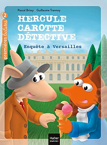 Hercule Carotte détective. Vol. 7. Enquête à Versailles