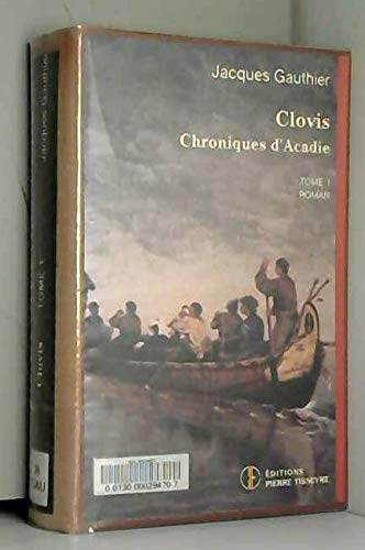 Clovis: Roman (Chroniques dAcadie)