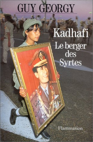Kadhafi, le berger des syrtes : pages d'éphéméride