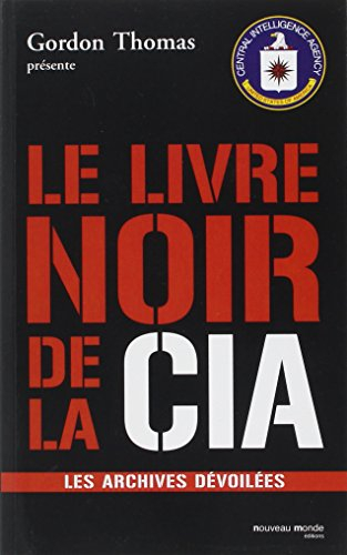 Le livre noir de la CIA : les archives dévoilées