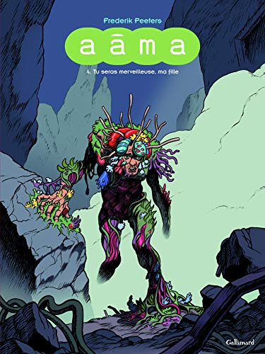 Aâma. Vol. 4. Tu seras merveilleuse, ma fille