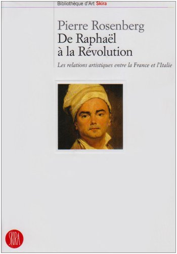 De Raphaël à la Révolution : les relations artistiques entre la France et l'Italie