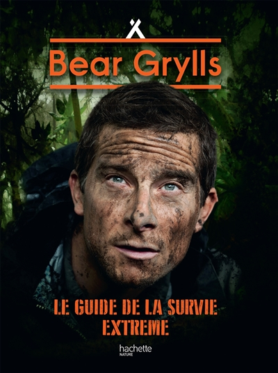 Le guide de la survie extrême