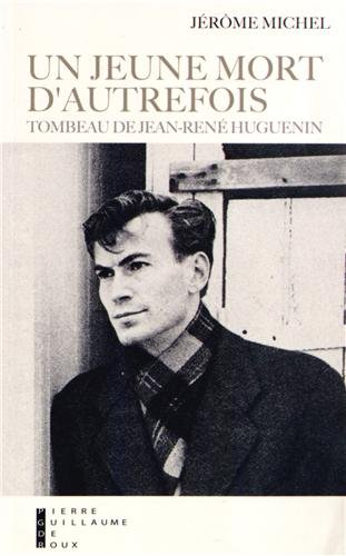 Un jeune mort d'autrefois : tombeau de Jean-René Huguenin