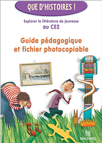 Guide pédagogique et fichier photocopiable : explorer la littérature de jeunesse au CE2