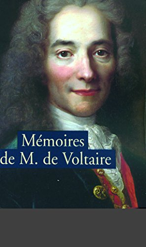Mémoires pour servir à la vie de M. de Voltaire écrits par lui-même. Lettres à Frédéric II