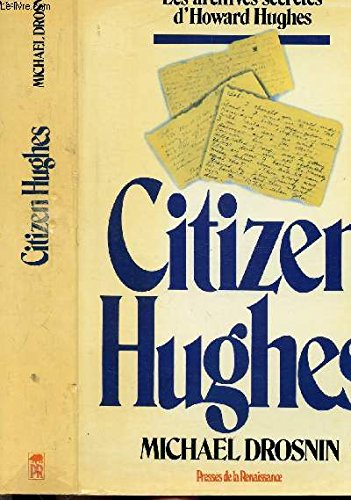 Citizen Hughes : l'homme qui acheta l'Amérique