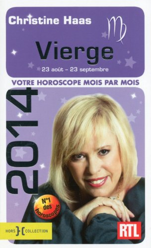 Vierge 2014 : 23 août-23 septembre : votre horoscope mois par mois