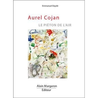 Aurel Cojan : le piéton de l'air