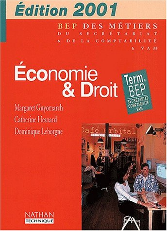 Economie et droit, terminale BEP : secrétariat, comptabilité, VAM