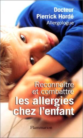 Reconnaître et combattre les allergies chez l'enfant