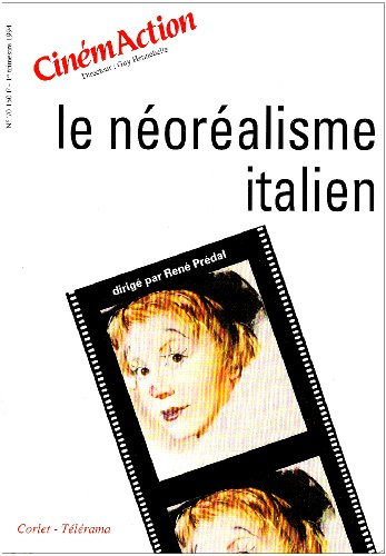 CinémAction, n° 70. Le néoréalisme italien