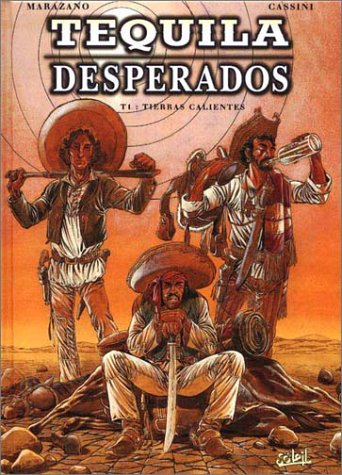 Tequila desperado. Vol. 1. Tierras Calientes