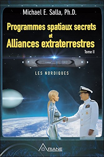 Programmes spatiaux secrets et alliances extraterrestres. Vol. 2. Les Nordiques