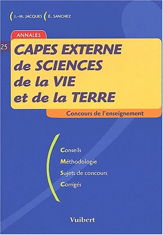 CAPES externe de sciences de la vie et de la terre : conseils, méthodologie, sujet de concours, corr