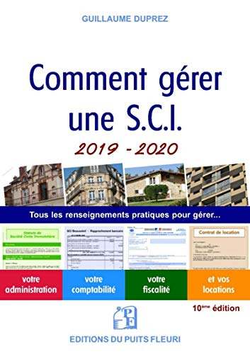 Comment gérer une SCI 2019-2020 : tous les renseignements pratiques pour gérer... : votre administra