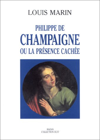 Philippe de Champaigne ou La présence cachée