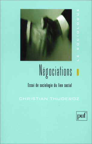 Négociations : essai de sociologie du lien social