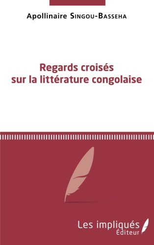 Regards croisés sur la littérature congolaise
