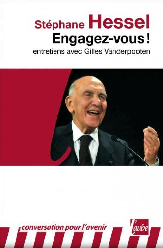 Engagez-vous ! : entretiens avec Gilles Vanderpooten
