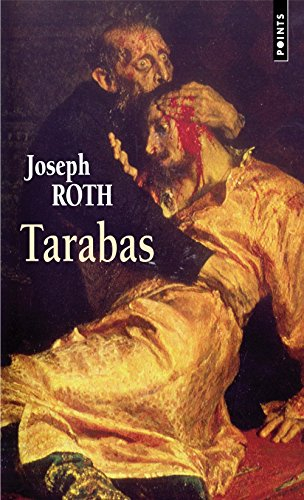 Tarabas : un hôte sur cette terre - Joseph Roth