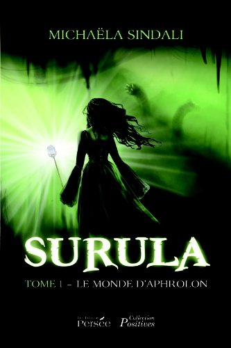 Surula - Tome 1 -Le monde d'Aphrolon