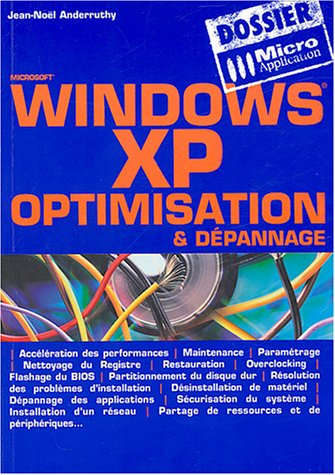 windows xp : optimisation et dépannage