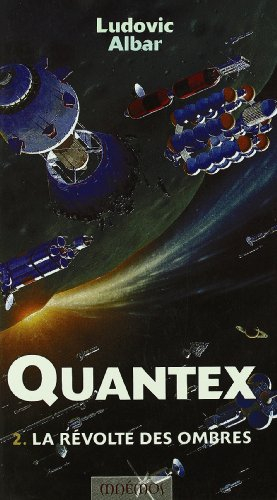 Quantex. Vol. 2. La révolte des Ombres