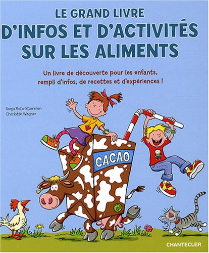 Le grand livre d'infos et d'activités sur les aliments : un livre de découverte pour les enfants rem
