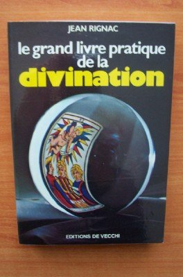 Le Grand livre pratique de la divination