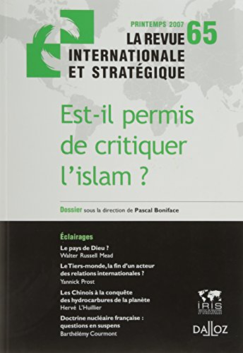 Revue internationale et stratégique, n° 65. Est-il permis de critiquer l'islam ?
