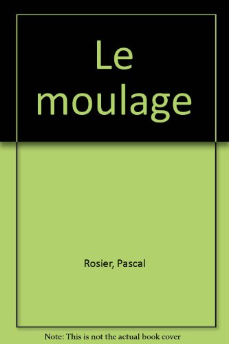 le moulage