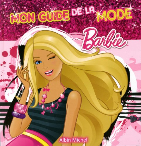 Barbie, mon guide de la mode