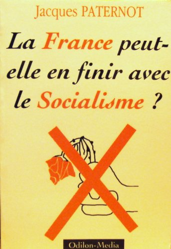 La France peut-elle en finir avec le socialisme ?