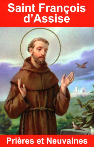 Saint François d'Assise : prières et neuvaines