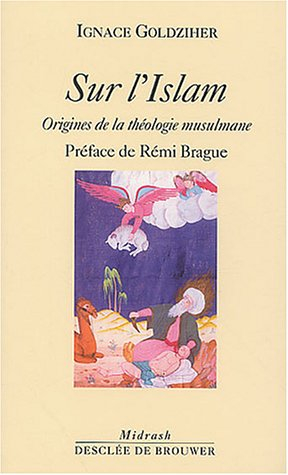 Sur l'Islam : origines de la théologie musulmane