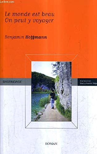 Le monde est beau, on peut y voyager