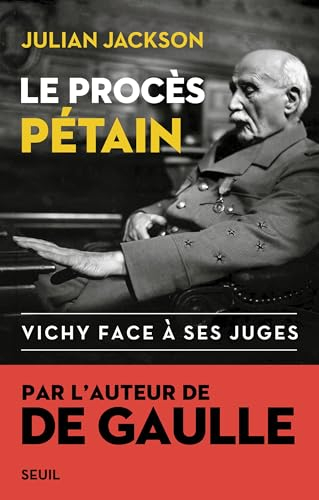 Le procès Pétain : Vichy face à ses juges