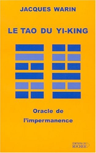 Le tao du Yi-King : oracle de l'impermanence