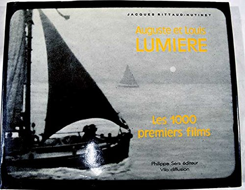 Auguste et Louis Lumière : les 1000 premiers films