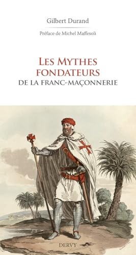 Les mythes fondateurs de la franc-maçonnerie