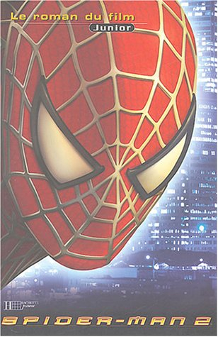 Spider-Man 2 : le roman du film
