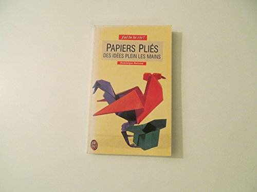 Papiers pliés : des idées plein les mains