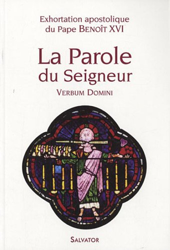 Verbum Domini : la parole du Seigneur du pape Benoît XVI aux évêques, au clergé, aux personnes consa