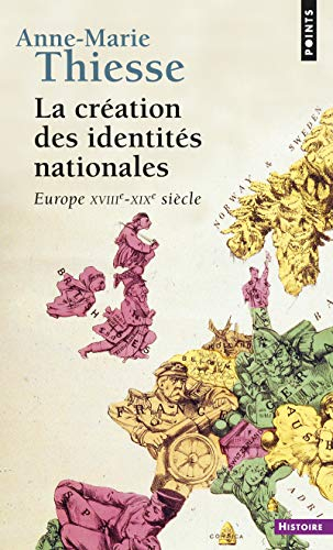 La création des identités nationales : Europe XVIIIe-XXe siècle